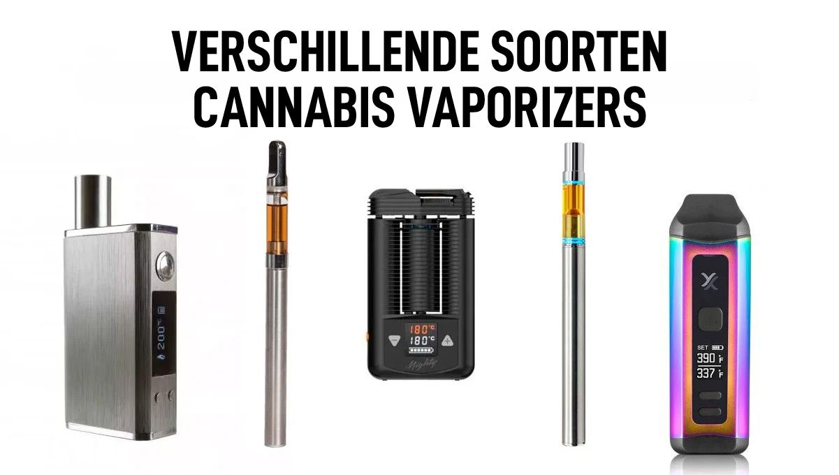 Verschillende soorten cannabis vaporizers