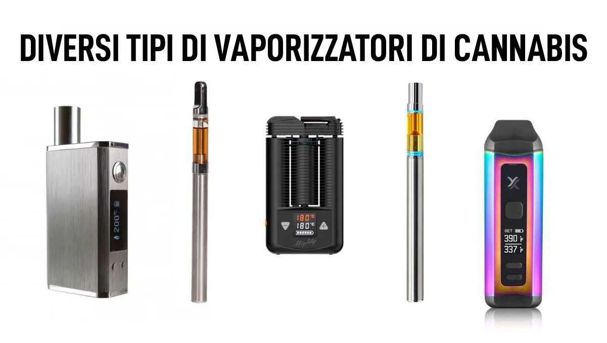 Diversi Tipi di Vaporizzatori di Cannabis
