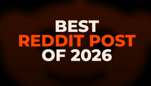 We Are Looking for the Best Reddit Post of 2026